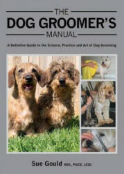 Dog Groomer's Manual - Sue Gould (2014)