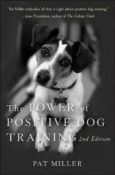 Power of Positive Dog Training - Pat Miller (ISBN: 9780470241844)