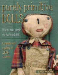 Purely Primitive Dolls - Barb Moore (2014)