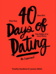 40 Days of Dating - Jessica Walsh, Timothy Goodman (2015)