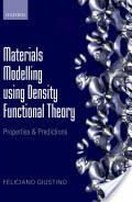 Materials Modelling Using Density Functional Theory: Properties and Predictions (2014)