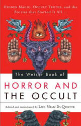 Weiser Book of Horror and the Occult - Lon Milo DuQuette (2014)