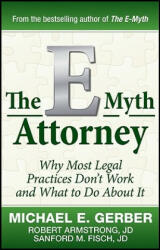 E-Myth Attorney - Michael E. Gerber (ISBN: 9780470503652)
