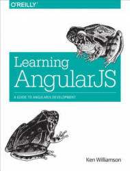 Learning Angularjs: A Guide to Angularjs Development (2015)