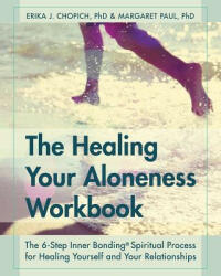 Healing Your Aloneness Workbook - Paul, Margaret, PH. D (2015)