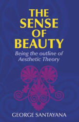 Sense of Beauty - George Santayana (ISBN: 9780486202389)