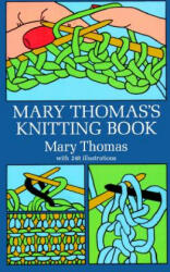 Mary Thomas's Knitting Book - Mary Thomas (ISBN: 9780486228174)
