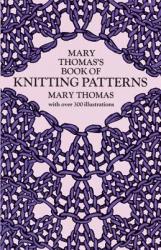 Mary Thomas's Book of Knitting Patterns - Mary Thomas (ISBN: 9780486228181)