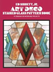 Art Deco Stained Glass Pattern Book - Sibbett, Ed, Robert Jordan (ISBN: 9780486235509)