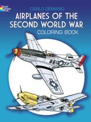 Airplanes of the Second World War Coloring Book (ISBN: 9780486241074)