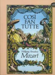 Wolfgang Amadeus Mozart: Cosí fan Tutte - partitúra (ISBN: 9780486245287)