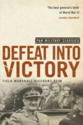 Defeat Into Victory - William Slim (2009)