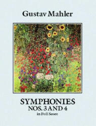 Symphonies Nos. 3 and 4 in Full Score - Gustav Mahler, Music Scores, Gustav Mahler (ISBN: 9780486261669)