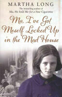 Ma I've Got Meself Locked Up in the Mad House (2012)