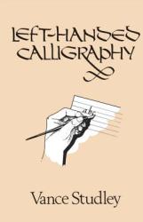 Left-Handed Calligraphy - Vance Studley (ISBN: 9780486267029)