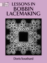 Lessons in Bobbin Lacemaking - Doris Southard (ISBN: 9780486271224)
