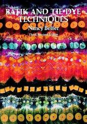 Batik and Tie Dye Techniques - Nancy Belfer (ISBN: 9780486271316)