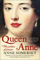 Queen Anne - Anne Somerset (2012)