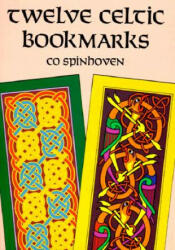 Twelve Celtic Bookmarks - Co Spinhoven (ISBN: 9780486279442)