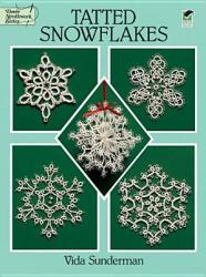 Tatted Snowflakes - Vida Sunderman (ISBN: 9780486283036)