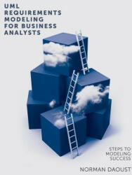 UML Requirements Modeling for Business Analysts - Norman Daoust (2012)
