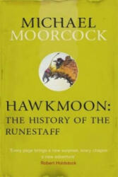 Hawkmoon: The History of the Runestaff - Michael Moorcock (2013)