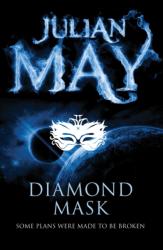 Diamond Mask - Julian May (2013)