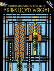 Stained Glass Window Designs of Frank Lloyd Wright - Dennis Casey (ISBN: 9780486295169)