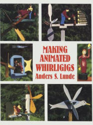 Making Animated Whirligigs (ISBN: 9780486400495)