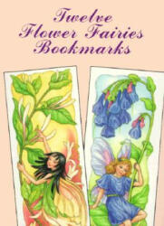 Twelve Garden Fairies Bookmarks - Darcy May (ISBN: 9780486401065)