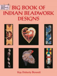 Big Book Indian Beadwork Designs - KayD Bennett (ISBN: 9780486402833)