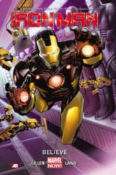 Iron Man - Volume 1: Believe (marvel Now) - Kieron Gillen & Greg Land (2014)