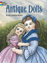 Antique Dolls Colouring Book - B. Mattox (ISBN: 9780486413181)
