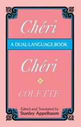 Cheri (Dual-Language) - Colette, Stanley Appelbaum, Stanley Appelbaum (ISBN: 9780486415994)