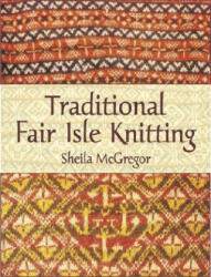 Traditional Fair Isle Knitting (ISBN: 9780486431079)