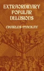 Extraordinary Popular Delusions (ISBN: 9780486432236)