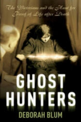 Ghost Hunters - Deborah Blum (2007)