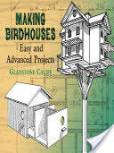 Making Birdhouses: Easy and Advanced Projects (ISBN: 9780486441832)