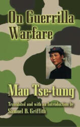 On Guerilla Warfare - Mao Tse-Tung, Samuel B Griffith (ISBN: 9780486443768)