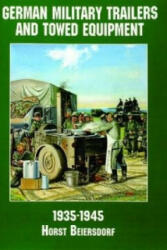 Germany Military Trailers and Towed Equipment in World War II - Horst Beiersdorf (2004)