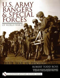 U. S. Army Rangers and Special Forces of World War II: : Their War in Phot - Robert Todd Ross (2002)