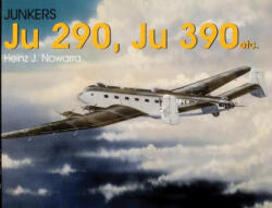 Junkers Ju 290, Ju 390 - Heinz J. Nowarra (2007)