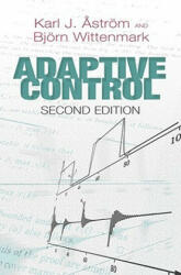 Adaptive Control - Karl J Astrom, Bjorn Wittenmark, Engineering (ISBN: 9780486462783)