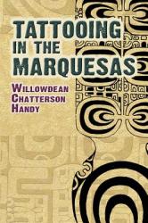 Tattooing in the Marquesas - Willowdean Handy (ISBN: 9780486466125)