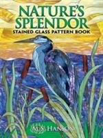 Nature's Splendor Stained Glass Pattern Book (ISBN: 9780486470290)