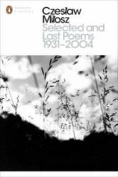 Selected and Last Poems 1931-2004 - Milosz Czeslaw (2014)