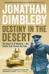 Destiny in the Desert - The road to El Alamein - the Battle that Turned the Tide (2013)