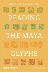 Reading the Maya Glyphs - Mark Stone, Michael D Coe, Mark Van Stone (ISBN: 9780500285534)