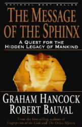 The Message of the Sphinx - Graham Hancock, Robert Bauval (ISBN: 9780517888520)