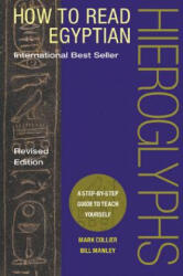 How to Read Egyptian Hieroglyphs - Bill Manley (ISBN: 9780520239494)